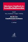 Münchener Handbuch des Gesellschaftsrechts  Bd 9: Recht der Familienunternehmen