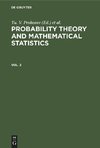 Probability Theory and Mathematical Statistics, Vol. 2