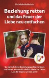 Beziehung retten und das Feuer der Liebe neu entfachen