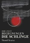 Die Zeit - Begegnungen  - Die Schlinge