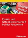 Presse- und Öffentlichkeitsarbeit bei der Feuerwehr