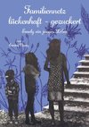 Familiennetz lückenhaft - gezuckert