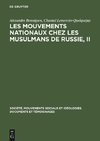 Les mouvements nationaux chez les musulmans de Russie, II