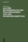 Aus der Betriebspraxis des Druckgewerbes und der Papierverarbeitung