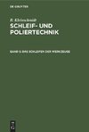 Schleif- und Poliertechnik, Band 5, Das Schleifen der Werkzeuge