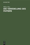 Die Veredelung des Papiers