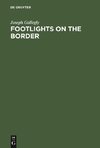 Footlights on the Border