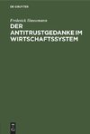 Der Antitrustgedanke im Wirtschaftssystem