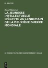 La jeunesse intellectuelle d'Égypte au lendemain de la deuxième guerre mondiale