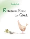 Rübchens Reise ins Glück