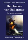 Der Junker von Ballantrae (Großdruck)