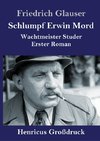 Schlumpf Erwin Mord (Großdruck)