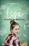 Lisa - im Zeichen der Weißen Rose