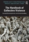 The Handbook of Collective Violence