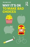 Why It's OK to Make Bad Choices