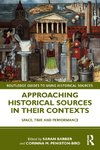 Approaching Historical Sources in their Contexts