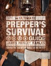 The Ultimate Prepper's Survival Guide