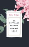 Dr. Hoffmann erzählt von der Liebe