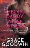 Cyborg-Daddy wider Wissen