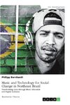 Music and Technology for Social Change in Northeast Brazil