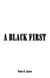 A BLACK FIRST