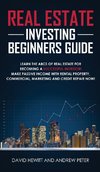 Real Estate Investing Beginners Guide