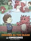 Insegna al tuo drago le conseguenze