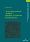 Das «auto sacramental» Calderóns zwischen Tridentinum und Theatralität