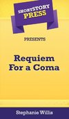 Short Story Press Presents Requiem For a Coma