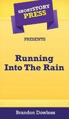 Short Story Press Presents Running Into The Rain