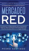 Estrategias de Redes Sociales Extremadamente Eficientes Para el Mercadeo en red