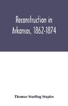 Reconstruction in Arkansas, 1862-1874