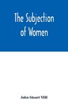 The subjection of women