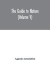 The Guide to nature (Volume V)