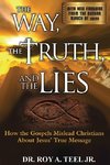 The Way, The Truth, and The Lies