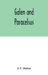 Galen and Paracelsus