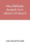 History of Northampton, Massachusetts, from its settlement in 1654 (Volume II)