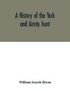 A history of the York and Ainsty hunt