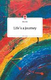 Life's a journey. Life is a Story