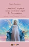 Il senso della verginità e della castità alle origini del Cristianesimo