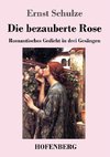 Die bezauberte Rose