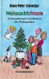 Weihnachtstraum - 24 bezaubernde Geschichten für Weihnachten