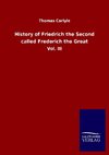 History of Friedrich the Second called Frederich the Great