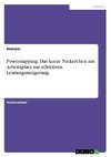 Powernapping. Das kurze Nickerchen am Arbeitsplatz zur effektiven Leistungssteigerung