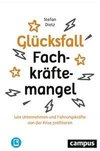 Glücksfall Fachkräftemangel