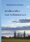 Wolken über Gut Schönwiesen