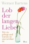 Lob der langen Liebe