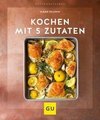 Kochen mit 5 Zutaten