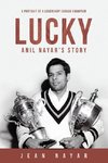 Lucky-Anil Nayar's Story