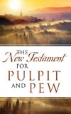 The New Testament For Pulpit and Pew